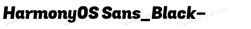 Harmony0S Sans_Black字体转换 Harmony0S Sans_Black字体转换